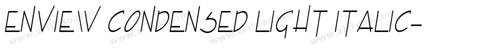 Enview Condensed Light Italic字体转换